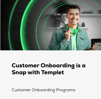 Screenshot 2023-10-18 at 6.43.42 PM Customer Onboarding is a Snap with Templet Customer Onboarding Programs