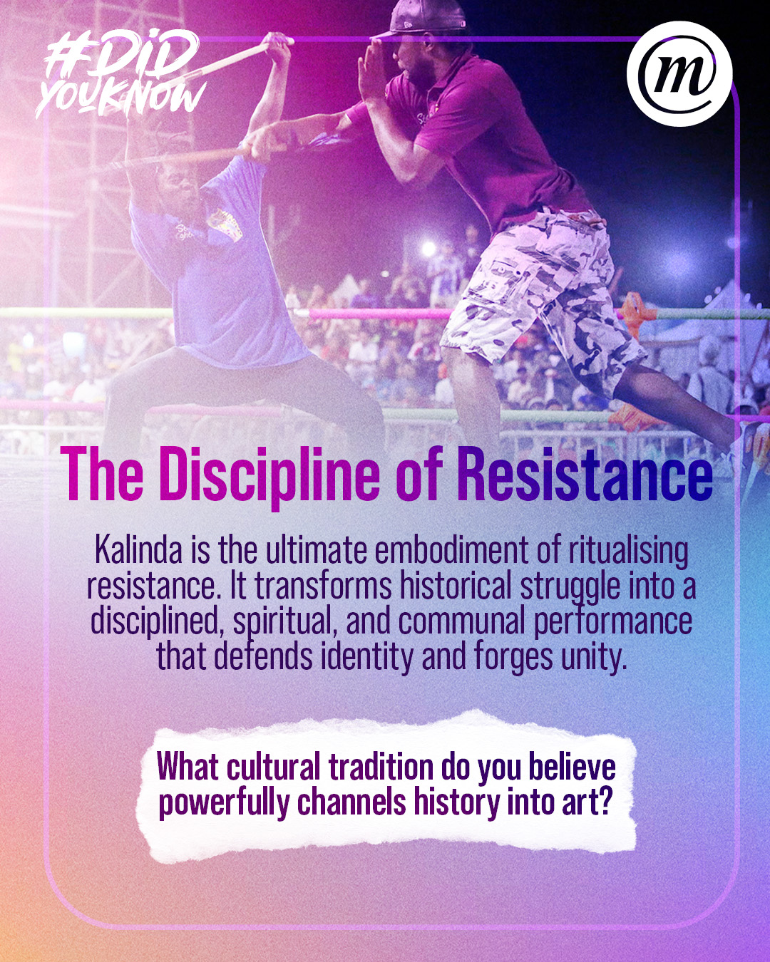DYK CMS stick fighting 6 #DidYouKnow The Discipline of Resistance Kalinda is the ultimate embodiment of ritualising resistance. It transforms historical struggle into a disciplined, spiritual, and communal performance that defends identity and forges unity. What cultural tradition do you believe powerfully channels history into art?