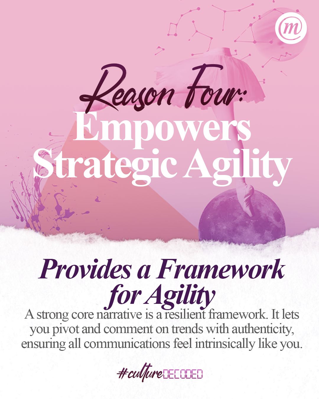 WhatsApp Image 2026-01-15 at 11.43.36 Reason Four: Empowers Strategic Agility Provides a Framework for agility A strong core narrative is a resilient framework. It lets you pivot and comment on trends with authenticty, ensuring all communications feel intrinsically luike you. #CultureDecoded