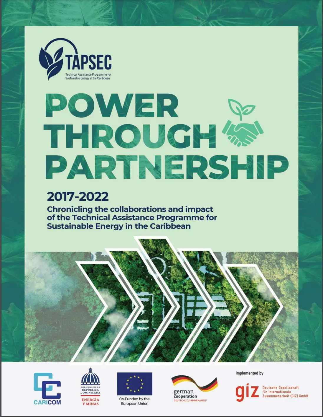 TAPSEC Power Through Partnership 2017-2022 Chronicling the collaborations and impact of the Technical Assistance Programme for Sustainable Energy in the Caribbean