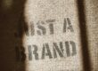 JUST A BRAND